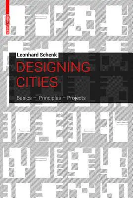 Navrhování měst - základy, principy, projekty - Designing Cities - Basics, Principles, Projects