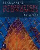 Stanlake's Introductory Economics 7. vydání - Stanlake's Introductory Economics 7th Edition