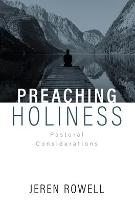 Kázání o svatosti: Svědectví o svatosti: Pastorační úvahy - Preaching Holiness: Pastoral Considerations