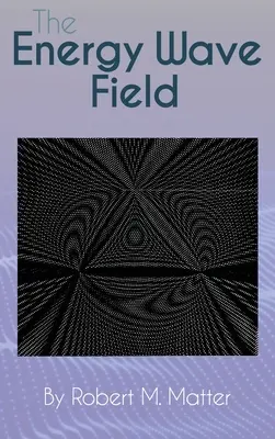 Energetické vlnové pole - The Energy Wave Field