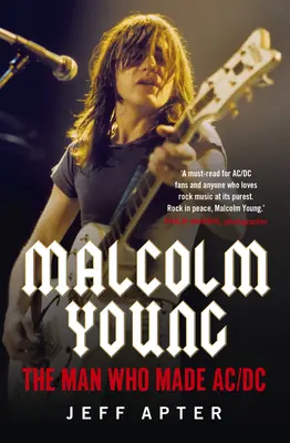 Malcolm Young: Young Young: Muž, který stvořil AC/DC / The Man Who Made AC/DC - Malcolm Young: The Man Who Made AC/DC
