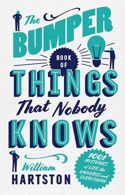 Kniha o věcech, které nikdo nezná: 1001 záhad života, vesmíru a vůbec - The Bumper Book of Things That Nobody Knows: 1001 Mysteries of Life, the Universe and Everything