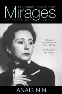 Mirages - The Unexpurgated Diary of Anais Nin, 1939-1947 (Přeludy - Nevyplněný deník Anais Ninové, 1939-1947) - Mirages - The Unexpurgated Diary of Anais Nin, 1939-1947