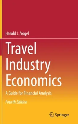 Ekonomika cestovního ruchu: Průvodce finanční analýzou - Travel Industry Economics: A Guide for Financial Analysis