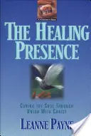 Uzdravující přítomnost: Uzdravení duše skrze sjednocení s Kristem - The Healing Presence: Curing the Soul Through Union with Christ