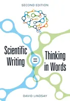 Vědecké psaní = myšlení slovy - Scientific Writing = Thinking in Words