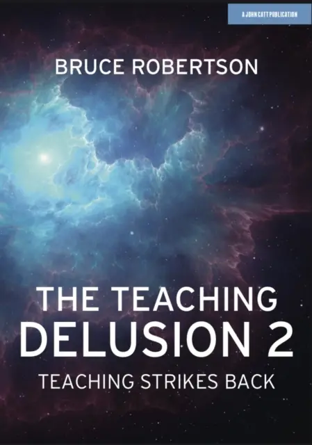 Učitelský blud 2 - Učitelství vrací úder - Teaching Delusion 2 - Teaching Strikes Back