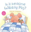 Je čas jít spát, prasátko Wibbly? - Is It Bedtime Wibbly Pig?