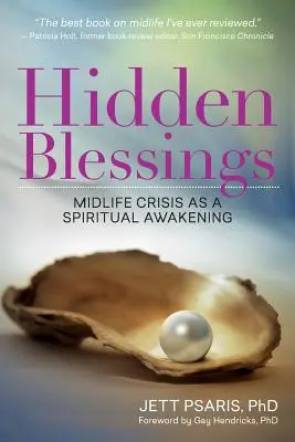 Skrytá požehnání: Krize středního věku jako duchovní probuzení - Hidden Blessings: Midlife Crisis As a Spiritual Awakening