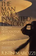 Muž, který vymyslel dějiny - Cesty s Hérodotem - Man Who Invented History - Travels with Herodotus