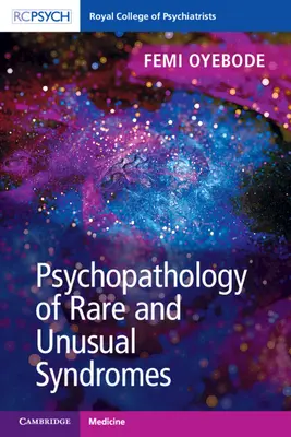 Psychopatologie vzácných a neobvyklých syndromů - Psychopathology of Rare and Unusual Syndromes