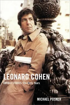 Leonard Cohen, nevyřčené příběhy: The Early Years, 1 - Leonard Cohen, Untold Stories: The Early Years, 1