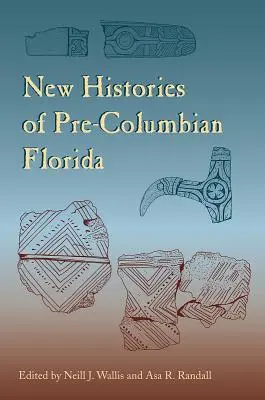 Nové dějiny předkolumbovské Floridy - New Histories of Pre-Columbian Florida