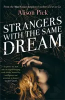 Cizinci se stejným snem - od autora knihy Daleko do cíle, která se dostala na seznam Man Bookerovy ceny - Strangers with the Same Dream - From the Man Booker Longlisted author of Far to Go