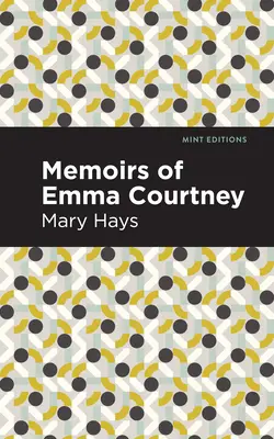Vzpomínky Emmy Courtneyové - Memoirs of Emma Courtney