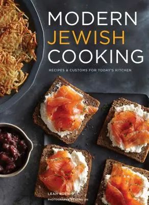 Moderní židovská kuchyně: (Židovská kuchařka, židovské dárky, více než 100 receptů na židovská jídla) - Modern Jewish Cooking: Recipes & Customs for Today's Kitchen (Jewish Cookbook, Jewish Gifts, Over 100 Most Jewish Food Recipes)