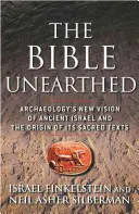 Vydání: Neodhalené skutečnosti: Nový pohled archeologie na starověký Izrael a původ jeho posvátných textů - The Bible Unearthed: Archaeology's New Vision of Ancient Israel and the Origin of Its Sacred Texts