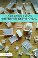 Základy 3D tisku pro zábavní design - 3D Printing Basics for Entertainment Design