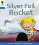 Oxford Reading Tree: Floppy's Phonics Fiction: Level 3: Floppy's Phonics Fiction: The Silver Foil Rocket: The Silver Foil Rocket - Oxford Reading Tree: Level 3: Floppy's Phonics Fiction: The Silver Foil Rocket