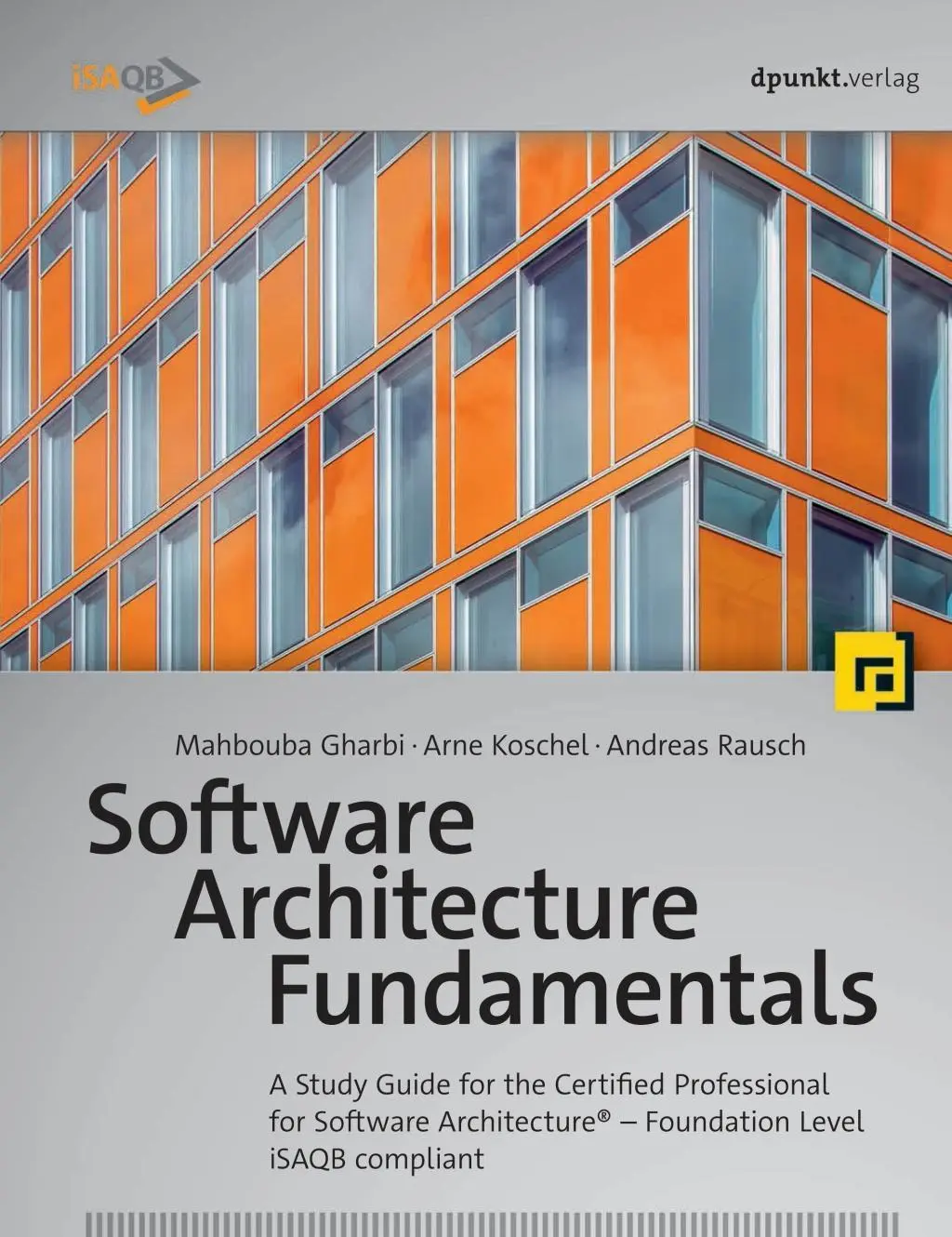 Základy architektury softwaru: A Study Guide for the Certified Professional for Software Architecture(r) - Foundation Level - Isaqb Compliant - Software Architecture Fundamentals: A Study Guide for the Certified Professional for Software Architecture(r) - Foundation Level - Isaqb Compliant