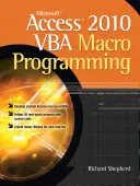 Microsoft Access 2010 Programování maker VBA - Microsoft Access 2010 VBA Macro Programming