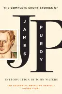 Kompletní povídky Jamese Purdyho - The Complete Short Stories of James Purdy