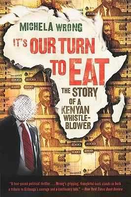 Teď je řada na nás, abychom se najedli: Příběh keňské píšťalkářky - It's Our Turn to Eat: The Story of a Kenyan Whistle-Blower