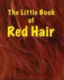 Malá kniha o zrzavých vlasech - Little Book of Red Hair