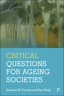 Kritické otázky pro stárnoucí společnosti - Critical Questions for Ageing Societies
