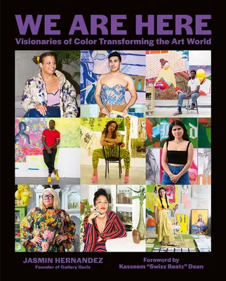 Jsme tady: Barevní vizionáři měnící svět umění - We Are Here: Visionaries of Color Transforming the Art World