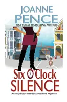 Six Olock Silence (Šest hodin ticha): Záhada inspektorky Rebeccy Mayfieldové (An Inspector Rebecca Mayfield Mystery) - Six O'Clock Silence: An Inspector Rebecca Mayfield Mystery