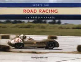 Silniční závody sportovních vozů v západní Kanadě - Sports Car Road Racing in Western Canada