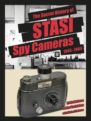 Tajná historie špionážních kamer Stasi: 1950-1990 - The Secret History of Stasi Spy Cameras: 1950-1990
