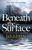 Pod povrchem - (Záhada inspektora Toma Reynoldse, kniha 2) - Beneath the Surface - (An Inspector Tom Reynolds Mystery Book 2)