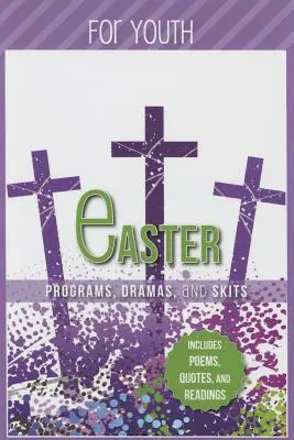 Velikonoční programy Dramata a scénky pro mládež - Easter Programs Dramas and Skits for Youth
