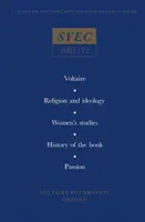 Voltaire; Náboženství a ideologie; Ženská studia; Dějiny knihy; Vášeň v 18. století - Voltaire; Religion and ideology; Women's studies; History of the book; Passion in the eighteenth century