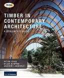 Dřevo v současné architektuře - průvodce projektanta - Timber in Contemporary Architecture - A Designer's Guide