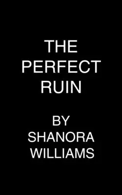 Dokonalá zkáza: Nový strhující psychologický thriller - The Perfect Ruin: A Riveting New Psychological Thriller