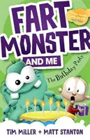 Prdící příšera a já: Narozeninová oslava (Prdící příšera a já, #3) - Fart Monster and Me: The Birthday Party (Fart Monster and Me, #3)