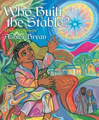 Kdo postavil stáj? A Nativity Poem: A Nativity Poem - Who Built the Stable?: A Nativity Poem