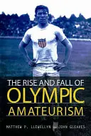 Vzestup a pád olympijského amatérismu - The Rise and Fall of Olympic Amateurism