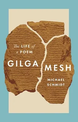 Gilgameš: Život básníka - Gilgamesh: The Life of a Poem
