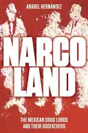 Narcoland: Mexičtí drogoví bossové a jejich kmotři - Narcoland: The Mexican Drug Lords and Their Godfathers