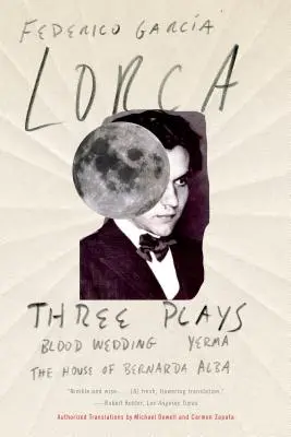Tři hry: Krvavá svatba; Yerma; Dům Bernardy Alby - Three Plays: Blood Wedding; Yerma; The House of Bernarda Alba