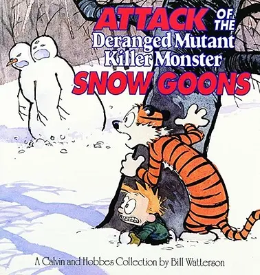 Útok vyšinutých zmutovaných zabijáckých monster Snow Goons, 10: Sbírka Calvin a Hobbes - Attack of the Deranged Mutant Killer Monster Snow Goons, 10: A Calvin and Hobbes Collection