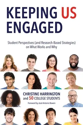 Keeping Us Engaged: Pohled studentů (a strategie založené na výzkumu) na to, co a proč funguje - Keeping Us Engaged: Student Perspectives (and Research-Based Strategies) on What Works and Why