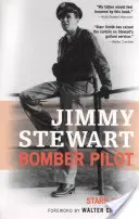 Jimmy Stewart: Pilot bombardéru - Jimmy Stewart: Bomber Pilot