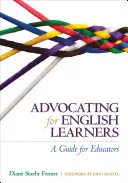 Obhajoba žáků s angličtinou: Příručka pro pedagogy - Advocating for English Learners: A Guide for Educators