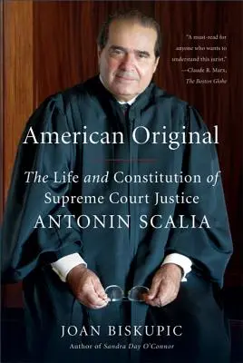 Americký originál: Život a ústava soudce Nejvyššího soudu Antonina Scalii - American Original: The Life and Constitution of Supreme Court Justice Antonin Scalia