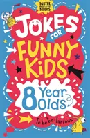 Vtipy pro vtipné děti: osmileté děti - Jokes for Funny Kids: 8 Year Olds